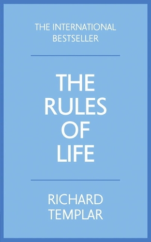  Rules of Life, The: A personal code for living a better, happier, more successful kind of...