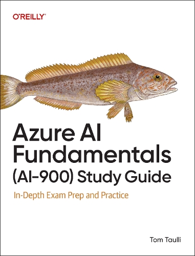 Azure AI Fundamentals (AI-900) Study Guide: In-Depth Exam Prep and Practice (ePub eBook)