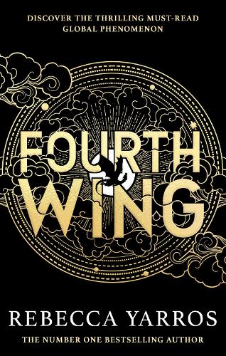 Fourth Wing: DISCOVER THE GLOBAL PHENOMENON THAT EVERYONE CAN'T STOP TALKING ABOUT!