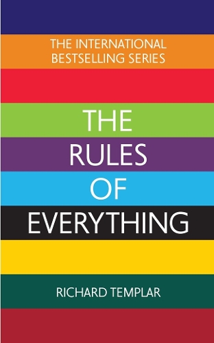 Rules of Everything: A complete code for success and happiness in everything that matters, The