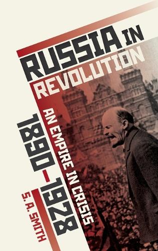 Russia in Revolution: An Empire in Crisis, 1890 to 1928 (ePub eBook)