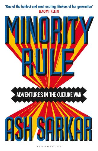 Minority Rule: Adventures in the Culture War � the instant Sunday Times bestseller