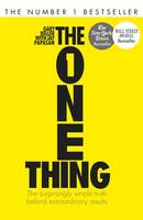 The One Thing: The Surprisingly Simple Truth Behind Extraordinary Results: Achieve your goals with one of the world's bestselling success books (ePub eBook)
