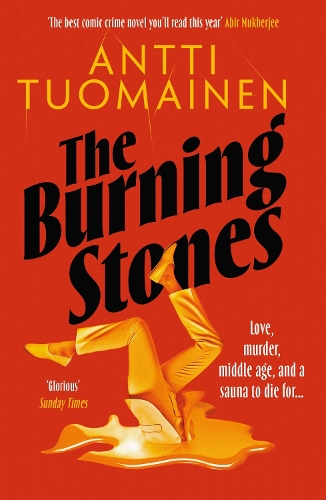  Burning Stones, The: The nail-bitingly tense, darkly funny new thriller from the author of The Man...