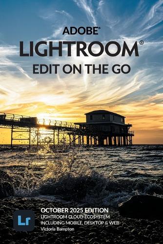 Adobe Lightroom - Edit on the Go (2025 Release)
