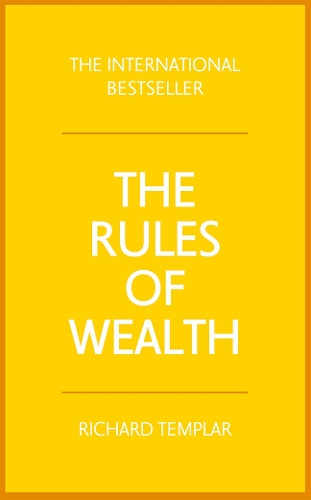 Rules of Wealth, The: A personal code for prosperity and plenty