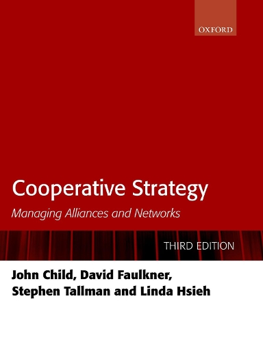 Cooperative Strategy: Managing Alliances and Networks