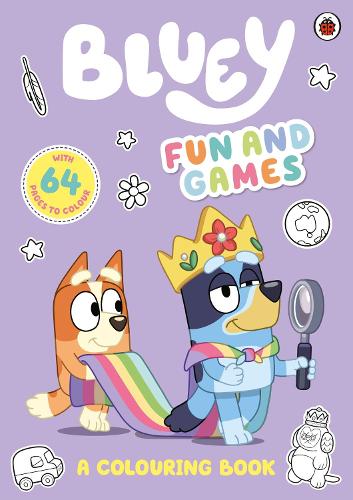 Bluey: Fun and Games: A Colouring Book: Official Colouring Book