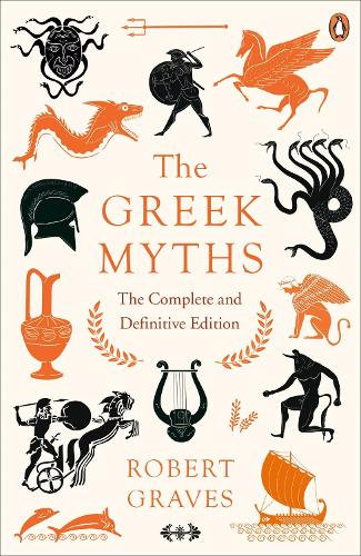 The Greek Myths: The Complete and Definitive Edition (ePub eBook)