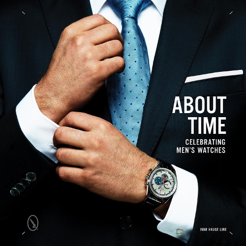 About Time: Celebrating Men's Watches