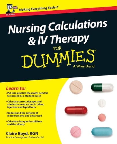 Nursing Calculations and IV Therapy For Dummies, UK Edition