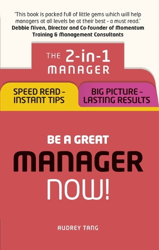  Be a Great Manager  Now!: The 2-in-1 Manager: Speed Read - Instant Tips;   Big...