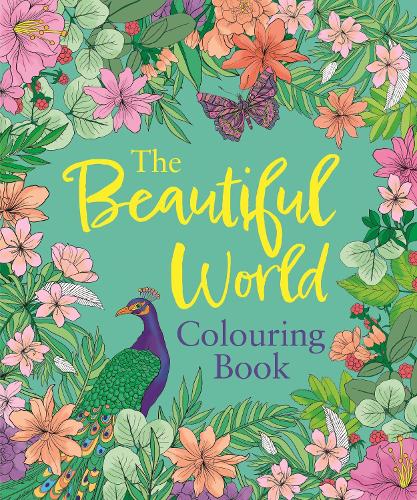 Beautiful World Colouring Book, The