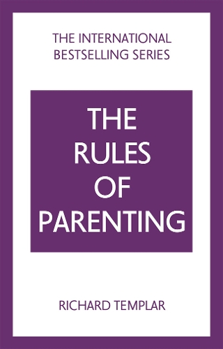 Rules of Parenting: A Personal Code for Bringing Up Happy, Confident Children, The