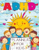  ADHD Planner for Kids: 2026 School Daily Tracker and Routine Chart - A Comprehensive Organizer to...