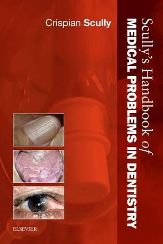Scully's Handbook of Medical Problems in Dentistry