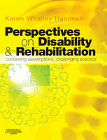 Perspectives on Disability and Rehabilitation: Contesting Assumptions, Challenging Practice (PDF eBook)