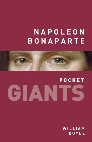 Napoleon Bonaparte: pocket GIANTS