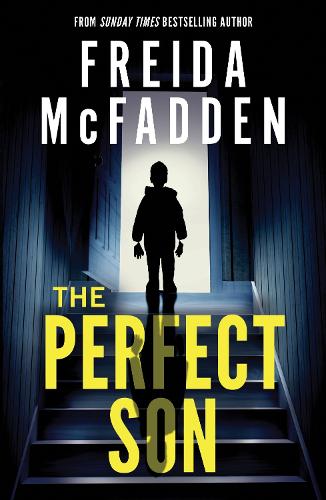 Perfect Son, The: From the Sunday Times Bestselling Author of The Housemaid