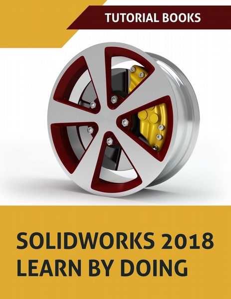 Solidworks 2018: Learn by doing